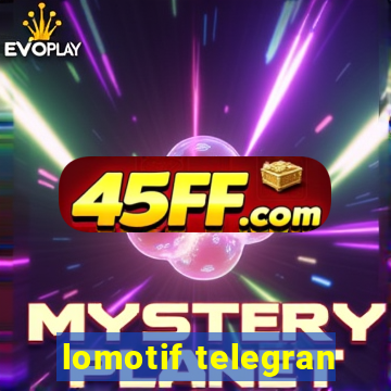 lomotif telegran